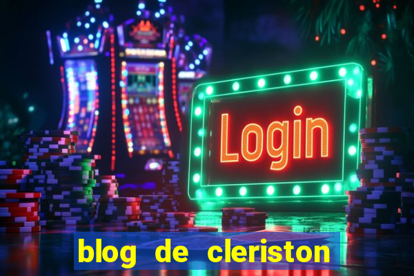 blog de cleriston silva serrinha bahia